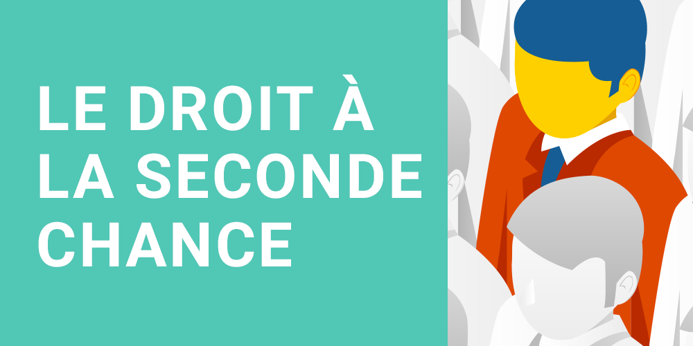 Le droit à la seconde chance pour les chefs d’entreprise Le droit à la seconde chance pour les chefs d'entreprise